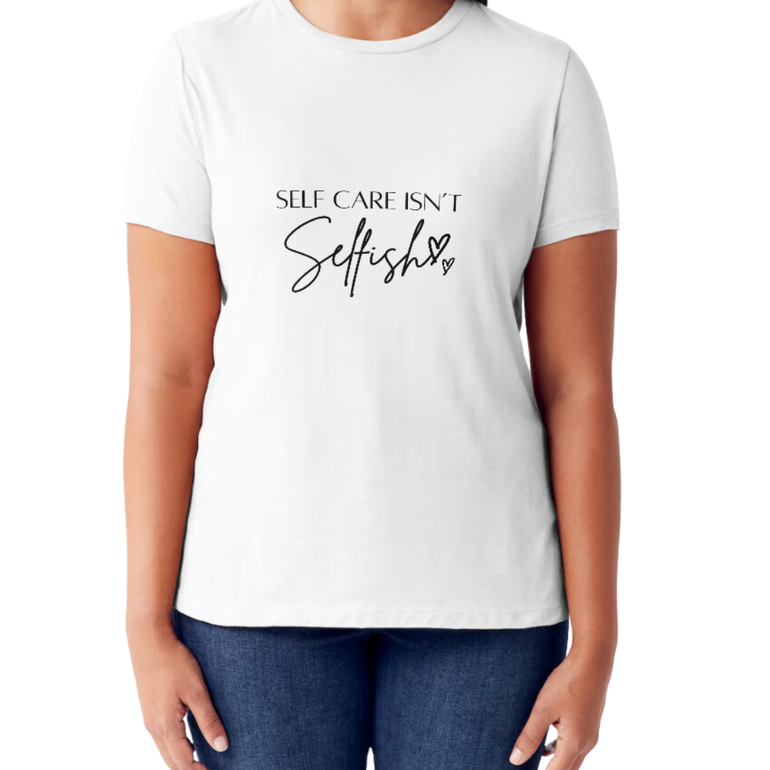 Self care Isn't Selfish Eco-friendly T-shirt